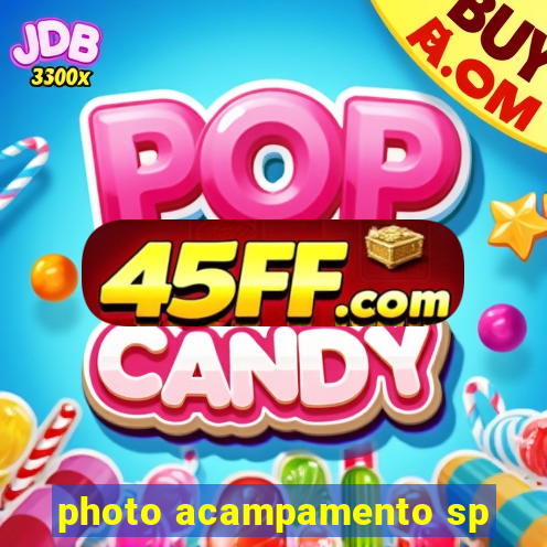 photo acampamento sp